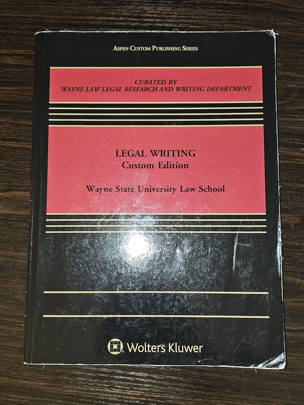 Legal Writing (Custom Edition) Wayne State University Law School